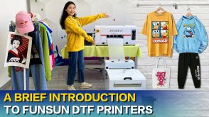 A brief introduction to FUNSUN DTF printers