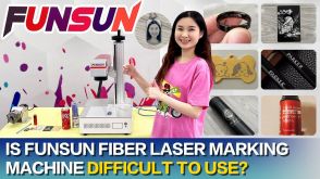 Is Funsun Fiber laser marking machine difficult to use？