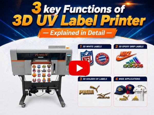 Detailed Introduction Of 3D UV Label Sticker Printer