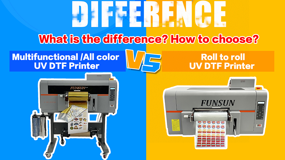 Multifunctional All color UV DTF Printer VS Roll to roll UVDTF Printer | What is the difference？