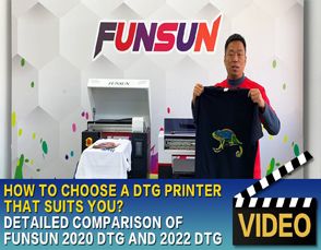 How To Choose A DTG T shirt printer That Suits You? FUNSUN 2020 DTG and 2022 DTG Detailed Comparison