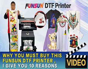 10 reasons Why you must buy Funsun DTF Cloth Printer ?