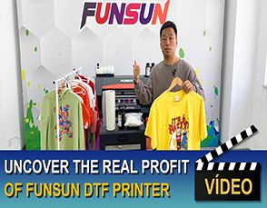 Can The DTF Printer Make Money? Uncover The Real Profit Of Funsun DTF Printer Now!